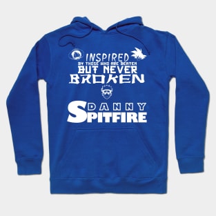 Danny Spitfire - NEVER BROKEN Hoodie